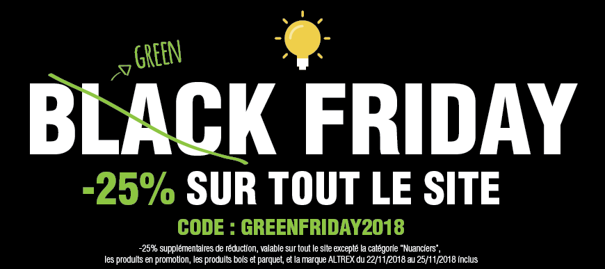 -25% SUR TOUT LE SITE AVEC LE CODE GREENFRIDAY2018 -25% SUR TOUT LE SITE AVEC LE CODE GREENFRIDAY2018